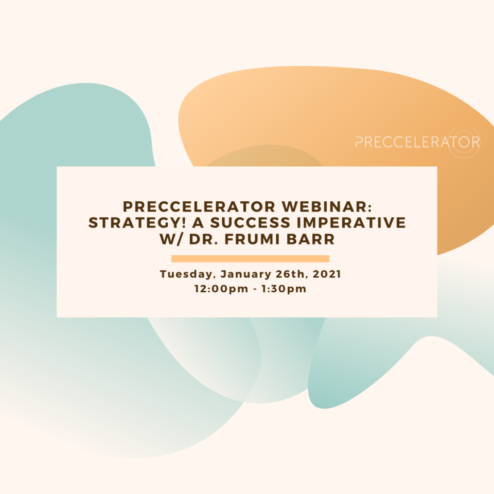 Preccelerator Webinar: Strategy!